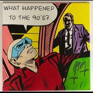 Pop Art Retro Man What Happened to the Nineties? Funny Original Artwork